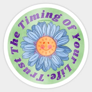 Trust The Timing Of Your Life Sticker